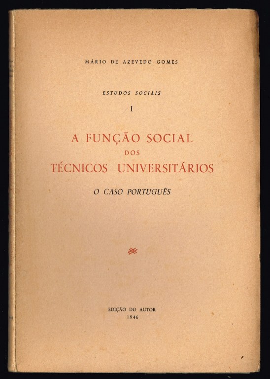 A FUNÇÃO SOCIAL DOS TÉCNICOS UNIVERSITÁRIOS - O caso português